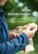 Wilde Flaschenkinder di Birte Heckel-Neubert edito da Books on Demand