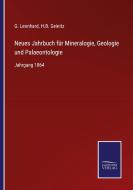 Neues Jahrbuch für Mineralogie, Geologie und Palaeontologie di G. Leonhard, H. B. Geinitz edito da Salzwasser-Verlag