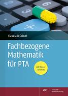 Fachbezogene Mathematik für PTA di Claudia Brüchert edito da Deutscher Apotheker Vlg