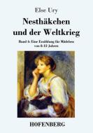 Nesthäkchen und der Weltkrieg di Else Ury edito da Hofenberg