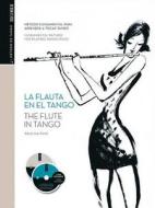 The Flute in Tango: A Fundamental Method for Playing Tango Music di Paulina Fain edito da Ricordi