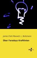Über Faradays Kraftlinien di James Clerk Maxwell edito da Vero Verlag