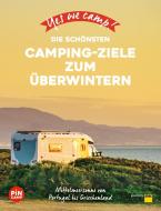 Yes we camp! Die schönsten Camping-Ziele zum Überwintern di Marc Roger Reichel edito da ADAC Reiseführer
