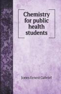 Chemistry for public health students di Jones Ernest Gabriel edito da Book on Demand Ltd.