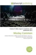 Mosley Common edito da Betascript Publishing