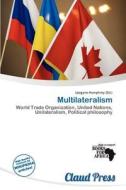 Multilateralism edito da Claud Press