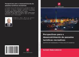 Perspectivas para o desenvolvimento de passeios turísticos recreativos di Zuhrali Abdulxakimov edito da Edições Nosso Conhecimento