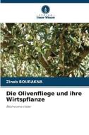 Die Olivenfliege und ihre Wirtspflanze di Zineb Bourakna edito da Verlag Unser Wissen