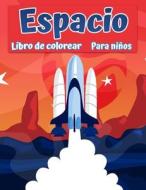 Libro para colorear del espacio para niños di Jasmine Watts edito da Green Publishing