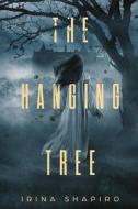 The Hanging Tree di Shapiro Irina Shapiro edito da Independently Published