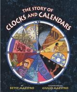 The Story of Clocks and Calendars di Betsy Maestro edito da HARPERCOLLINS
