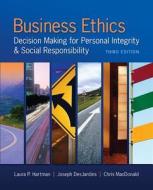 Business Ethics di Laura P. Hartman, Joseph R. DesJardins, Chris Macdonald edito da Mcgraw-hill Education - Europe