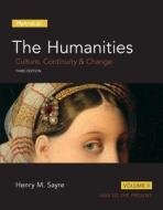 The Humanities, Volume 2 with Myartslab Access Code: Culture, Continuity and Change: 1600 to the Present di Henry M. Sayre edito da Pearson