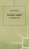 Thomas Hardy: A Literary Life di J. Gibson edito da SPRINGER NATURE