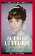 Audrey Hepburn di Martin Gitlin edito da ABC-CLIO