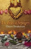 The Lives Of Strangers di Chitra Banerjee Divakaruni edito da Little, Brown Book Group