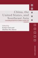 China, the United States, and South-East Asia edito da Taylor & Francis Ltd