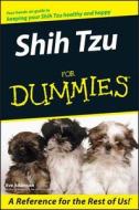 Shih Tzu For Dummies di Eve Adamson edito da John Wiley And Sons Ltd