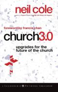 Church 3.0 di Neil Cole edito da Jossey Bass