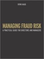 Managing Fraud Risk di Steve Giles edito da John Wiley & Sons