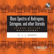 Mass Spectra of Androgens, Estrogens and Other Steroids, Upgrade to V2005 di Hugh L. J. Makin edito da Wiley