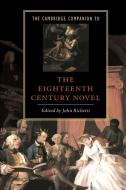 The Cambridge Companion to the Eighteenth-Century Novel edito da Cambridge University Press