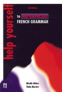 Help Yourself to Advanced French Grammar 2nd Edition di Thalia Marriott, Mireille Ribiere edito da Pearson Education Limited