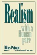 Realism with a Human Face di Hilary Putnam edito da HARVARD UNIV PR