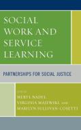 Social Work and Service Learning di Virginia Majewski, Marilyn Sullivan-Cosetti edito da Rowman & Littlefield Publishers, Inc.