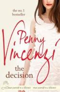 The Decision di Penny Vincenzi edito da Headline Review