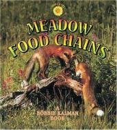 Meadow Food Chains di Bobbie Kalman edito da Crabtree Publishing Company