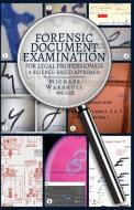 Forensic Document Examination for Legal Professionals di Michael Wakshull edito da Q9 Consulting, Inc.