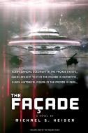 The Facade (the Facade Saga) di Michael S. Heiser edito da DEFENDER PUB