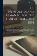 THE NEWFOUNDLAND ALMANAC, FOR THE YEAR O di ANONYMOUS edito da LIGHTNING SOURCE UK LTD
