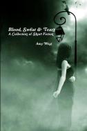 Blood, Sweat & Tears di Amy West edito da Lulu.com