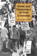 Terror and Democracy in West Germany di Karrin Hanshew edito da Cambridge University Press