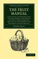 The Fruit Manual di Robert Hogg edito da Cambridge University Press