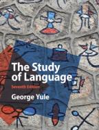 The Study of Language di George Yule edito da CAMBRIDGE