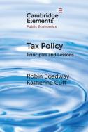 Tax Policy di Robin Boadway, Katherine Cuff edito da Cambridge University Press