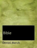 Bible di Deniel March edito da Bibliolife
