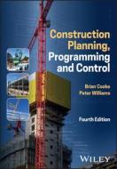 Construction Planning Programming & Cont di BRIAN COOKE edito da Wiley