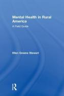 Mental Health in Rural America di Ellen Greene (private practice Stewart edito da Taylor & Francis Ltd