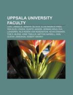Uppsala University Faculty: Carl Linnaeu di Books Llc edito da Books LLC, Wiki Series