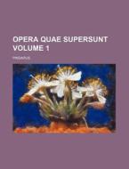 Opera Quae Supersunt Volume 1 di Pindarus edito da Rarebooksclub.com