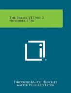 The Drama, V17, No. 2, November, 1926 edito da Literary Licensing, LLC