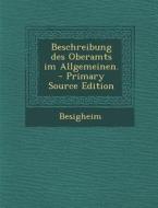 Beschreibung Des Oberamts Im Allgemeinen. - Primary Source Edition edito da Nabu Press