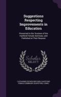 Suggestions Respecting Improvements In Education di Catharine Esther Beecher edito da Palala Press