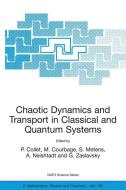 Chaotic Dynamics and Transport in Classical and Quantum Systems edito da Springer Netherlands
