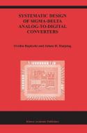 Systematic Design of Sigma-Delta Analog-to-Digital Converters di Ovidiu Bajdechi, Johan Huijsing edito da Springer US