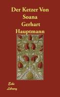 Der Ketzer Von Soana di Gerhart Hauptmann edito da ECHO LIB